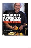 Michael Symon's Live to Cook: Recipes and Techniques to Rock Your Kitchen Cover