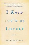 I Knew You'd Be Lovely: Stories Cover