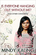 Is Everyone Hanging out without Me? (And Other Concerns) Cover