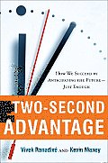 The Two-Second Advantage: How We Succeed by Anticipating the Future--Just Enough Cover