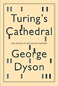 Turing's Cathedral: The Origins of the Digital Universe Cover