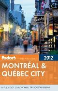 Fodor's Montreal & Quebec City 2012 (Fodor's Montreal & Quebec City)