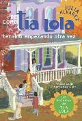 de Como Tia Lola Termino Empezando Otra Vez (Tia Lola Stories) Cover