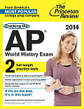 Cracking the AP World History Exam, 2014 Edition (College Test Preparation) Cover