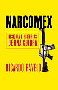 Narcomex: Historia E Historias de una Guerra (Vintage Espanol)