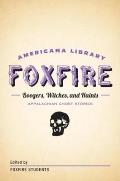 Boogers, Witches, and Haints: Appalachian Ghost Stories: The Foxfire Americana Library (5) Cover