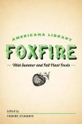 Wild Summer and Fall Plant Foods: The Foxfire Americana Library (8) Cover