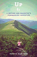 Up: A Mother and Daughter's Peakbagging Adventure Cover