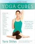 Yoga Cures: Simple Routines to Conquer More than 50 Common Ailments and Live Pain-Free Cover
