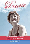 Dearie: The Remarkable Life of Julia Child Cover