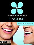 Living Language English, Essential Edition: Beginner Course, Including Coursebook, Audio CDs, and Online Learning (Essential) Cover
