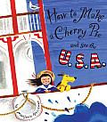 How to Make a Cherry Pie and See the u.s.a Cover