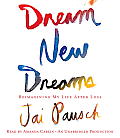 Dream New Dreams: Reimagining My Life After Loss
