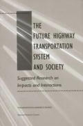 Future Highway Transportation System & Society: Suggested Research on Impacts & Interaction