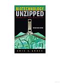 Biotechnology Unzipped: Promises and Realities, Revised Second Edition Cover