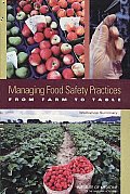 Managing Food Safety Practices from Farm to Table: Workshop Summary