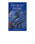 Upstream: Salmon and Society in the Pacific Northwest