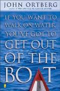 If You Want to Walk on Water, You've Got to Get Out of the Boat Cover