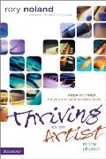 Thriving as an Artist in the Church: Hope and Help for You and Your Ministry Team (Willow Creek Resources)