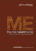 The Me I Want to Be: Becoming God's Best Version of You Cover