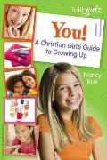You! a Christian Girl's Guide to Growing Up (Faithgirlz!)