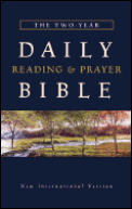 The Two-Year Daily Reading & Prayer Bible: New International Version
