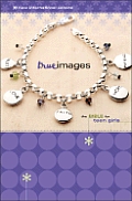 True Images: The Bible for Teen Girls