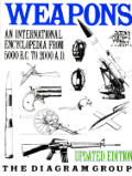 Weapons: An International Encyclopedia from 5000 B.C. to 2000 A.D., Updated Edition