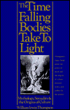 The Time Falling Bodies Take to Light: Mythology, Sexuality and the Origins of Culture, 2nd Edition Cover