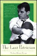 The last patrician :Bobby Kennedy and the end of American aristocracy