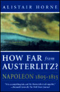 How Far From Austerlitz? : Napoleon 1805-1815 (96 Edition)
