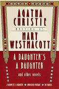 A Daughter's a Daughter and Other Novels: A Mary Westmacott Omnibus (Mary Westmacott Omnibus) Cover