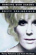 Dancing With Demons: The Authorized Biography of Dusty Springfield Cover