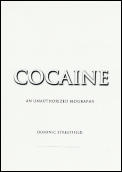 Cocaine: An Unauthorized Biography