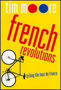 French Revolutions: Cycling the Tour de France Cover