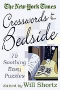 The New York Times Crosswords for Your Bedside: 75 Soothing, Easy Puzzles (New York Times Crossword Puzzles)