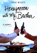Honeymoon with My Brother: A Memoir Cover