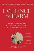 Evidence of Harm: Mercury in Vaccines and the Autism Epidemic: A Medical Controversy
