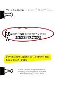 Rewriting Secrets for Screenwriters: Seven Strategies to Improve and Sell Your Work