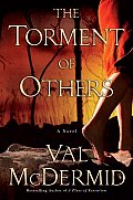 The Torment of Others: a Novel