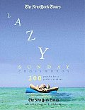 The New York Times Lazy Sunday Crossword Puzzle Omnibus: 200 Puzzles for a Perfect Weekend Cover