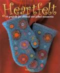 Heartfelt: 24 Projects for Stitched and Felted Accessories Cover