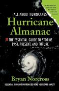 Hurricane Almanac: The Essential Guide to Storms Past, Present, and Future (Hurricane Almanac: The Essential Guide to Storms Past, Present, & Fu)