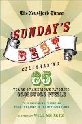 The New York Times Sunday's Best: Celebrating 65 Years of America's Favorite Crossword Puzzle: 75 Classic Sunday Puzzles from the Pages of the New Yor