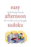 Will Shortz Presents Easy Afternoon Sudoku: 100 Wordless Crossword Puzzles Cover
