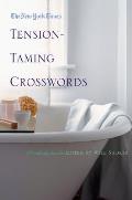 The New York Times Tension-Taming Crosswords: 200 Relaxing Puzzles