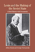 Lenin and the Making of the Soviet State: A Brief History with Documents