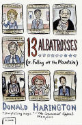 Thirteen Albatrosses: Or, Falling Off the Mountain