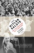 The Hitler Salute: On the Meaning of a Gesture