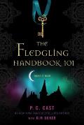 Fledgling Handbook 101 (House of Night Novels) Cover